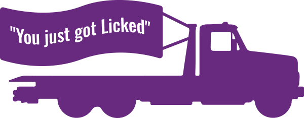 You just got Licked